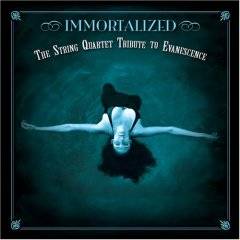 Evanescence : Immortalized : the String Quartet Tribute to Evanescence Vol. 2